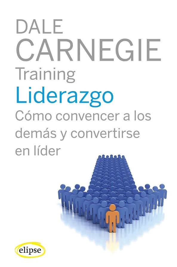 TRAINING LIDERAZGO COMO CONVENCER A LOS DEMAS Y CONVERTIRSE EN LIDER | 9788493856519 | CARNEGIE,DALE | Libreria Geli - Librería Online de Girona - Comprar libros en catalán y castellano