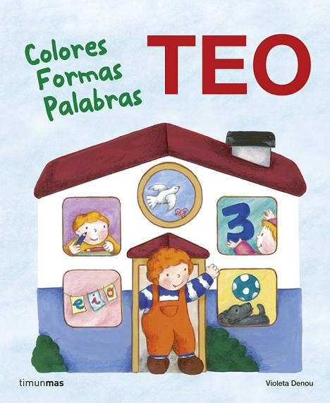 TEO.COLORES FORMAS PALABRAS | 9788408118237 | DENOU,VIOLETA | Llibreria Geli - Llibreria Online de Girona - Comprar llibres en català i castellà