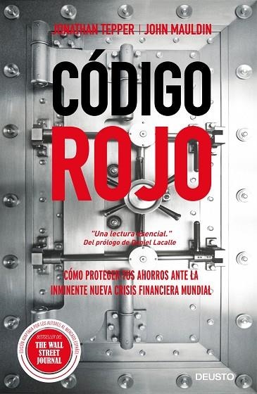 CÓDIGO ROJO.CÓMO PROTEGER TUS AHORROS ANTE LA INMINENTE NUEVA CRISIS FINANCIERA | 9788423418527 | TEPPER,JONATHAN/MAULDIN,JOHN | Llibreria Geli - Llibreria Online de Girona - Comprar llibres en català i castellà