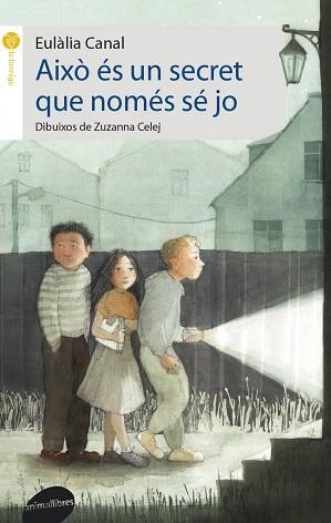 AIXÒ ÉS UN SECRET QUE NOMÉS SÉ JO | 9788415975069 | CANAL,EULÀLIA/CELEJ,ZUZANNA(IL) | Libreria Geli - Librería Online de Girona - Comprar libros en catalán y castellano