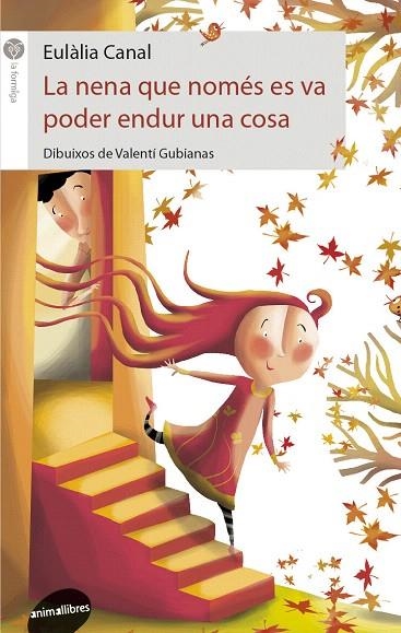 LA NENA QUE NOMÉS ES VA PODER ENDUR UNA COSA | 9788415975106 | CANAL,EULÀLIA/GUBIANAS,VALENTÍ (IL) | Llibreria Geli - Llibreria Online de Girona - Comprar llibres en català i castellà