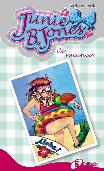 JUNIE B.JONES,DE VACANCES | 9788499065335 | PARK,BARBARA | Llibreria Geli - Llibreria Online de Girona - Comprar llibres en català i castellà