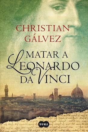 MATAR A LEONARDO DA VINCI | 9788483656358 | GÁLVEZ,CHRISTIAN | Llibreria Geli - Llibreria Online de Girona - Comprar llibres en català i castellà