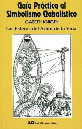 GUIA PRACTICA AL SIMBOLISMO QABALISTICO-1 | 9788485316441 | KNIGHT,GARETH | Llibreria Geli - Llibreria Online de Girona - Comprar llibres en català i castellà