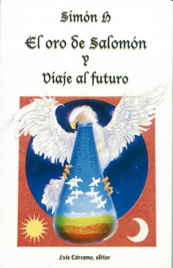 EL ORO DE SALOMONY VIAJE AL FUTURO | 9788476271223 | SIMON,H | Llibreria Geli - Llibreria Online de Girona - Comprar llibres en català i castellà