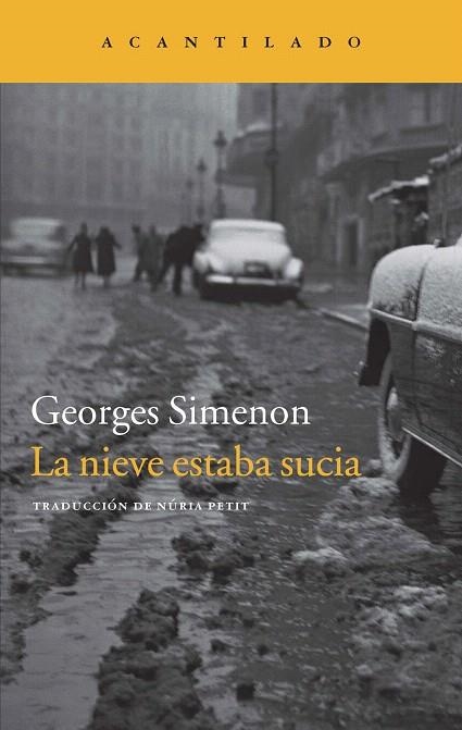 LA NIEVE ESTABA SUCIA | 9788416011032 | SIMENON,GEORGES | Libreria Geli - Librería Online de Girona - Comprar libros en catalán y castellano