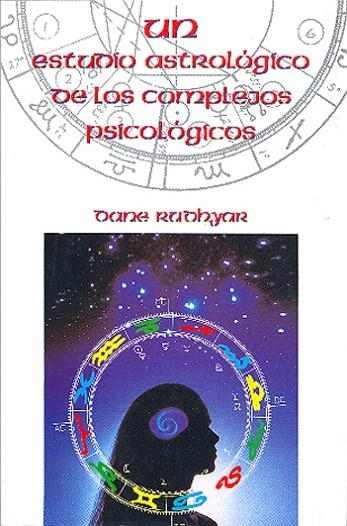 UN ESTUDIO ASTROLOGICO DE LOS COMPLEJOS PSICOLOGICOS | 9788485316823 | RUDHYAR,DANE | Libreria Geli - Librería Online de Girona - Comprar libros en catalán y castellano