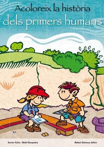 ACOLOREIX LA HISTORIA DELS PRIMERS HUMANS | 9788423207879 | CÁLIZ,XAVIER/SOSPEDRA,RAFEL | Llibreria Geli - Llibreria Online de Girona - Comprar llibres en català i castellà