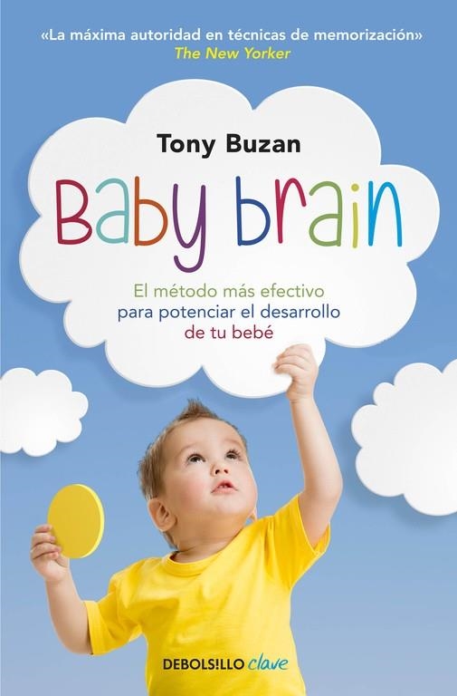 BABY BRAIN.EL METODO MAS EFECTIVO PARA POTENCIAR EL DESARROLLO DE TU BEBE | 9788490328101 | BUZAN,TONY | Llibreria Geli - Llibreria Online de Girona - Comprar llibres en català i castellà