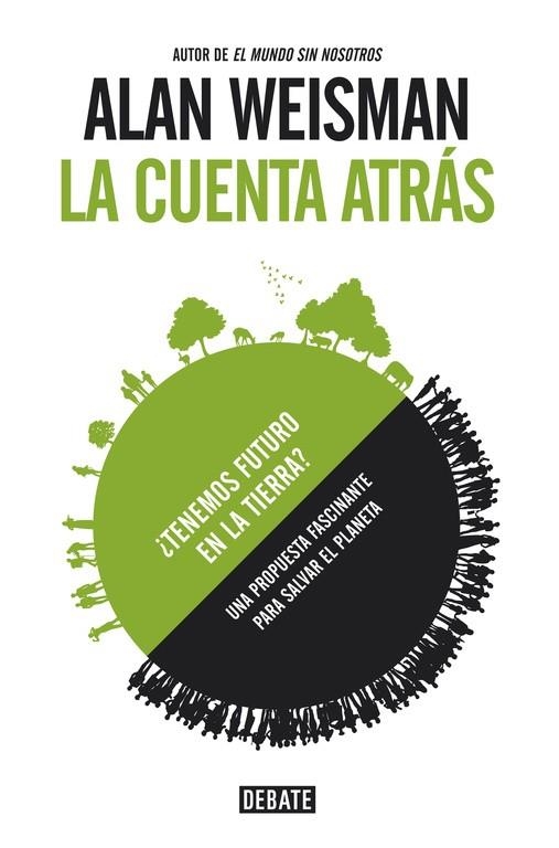 LA CUENTA ATRÁS.TENEMOS FUTURO EN LA TIERRA? | 9788499923734 | WEISMAN,ALAN | Llibreria Geli - Llibreria Online de Girona - Comprar llibres en català i castellà