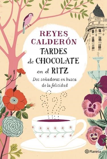 TARDES DE CHOCOLATE EN EL RITZ | 9788408126737 | CALDERÓN,REYES | Llibreria Geli - Llibreria Online de Girona - Comprar llibres en català i castellà