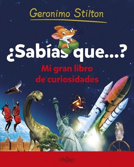 SABÍAS QUE...? MI LIBRO DE CURIOSIDADES | 9788497547451 | GERONIMO STILTON | Libreria Geli - Librería Online de Girona - Comprar libros en catalán y castellano