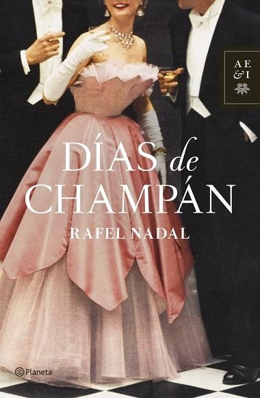 DÍAS DE CHAMPÁN | 9788408126294 | NADAL,RAFEL | Llibreria Geli - Llibreria Online de Girona - Comprar llibres en català i castellà