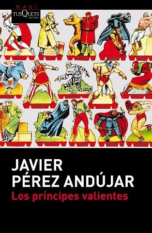 LOS PRÍNCIPES VALIENTES | 9788483838587 | PÉREZ ANDÚJAR,JAVIER | Llibreria Geli - Llibreria Online de Girona - Comprar llibres en català i castellà