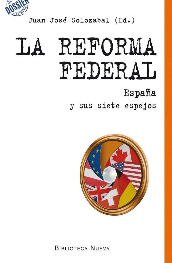 LA REFORMA FEDERAL.ESPAÑA Y SUS SIETE ESPEJOS | 9788416095520 | SOLOZABAL,UAN JOSE | Llibreria Geli - Llibreria Online de Girona - Comprar llibres en català i castellà