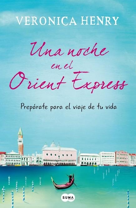 UNA NOCHE EN EL ORIENT EXPRESS.PREPÁRATE PARA EL VIAJE DE TU VIDA | 9788483655801 | HENRY,VERONICA | Llibreria Geli - Llibreria Online de Girona - Comprar llibres en català i castellà