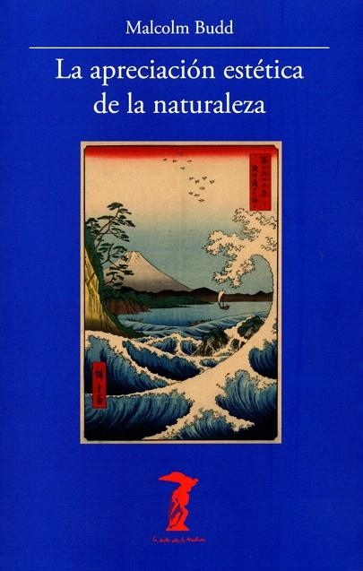 LA APRECIACIÓN ESTÉTICA DE LA NATURALEZA | 9788477742975 | BUDD,MALCOLM | Llibreria Geli - Llibreria Online de Girona - Comprar llibres en català i castellà