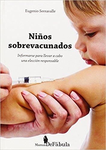 NIÑOS SOBREVACUNADOS | 9788494154201 | SERRAVALLE,EUGENIO | Llibreria Geli - Llibreria Online de Girona - Comprar llibres en català i castellà