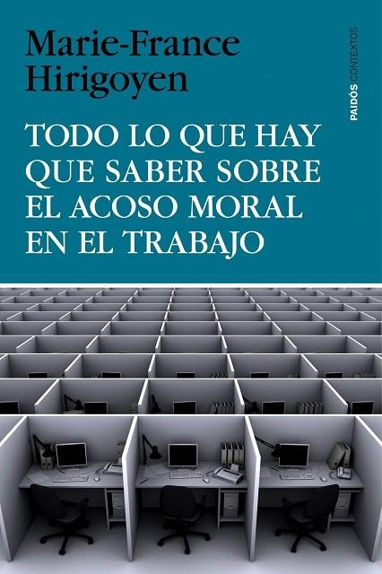 TODO LO QUE HAY QUE SABER SOBRE EL ACOSO MORAL EN EL TRABAJO | 9788449330155 | HIRIGOYEN,MARIE-FRANCE | Llibreria Geli - Llibreria Online de Girona - Comprar llibres en català i castellà