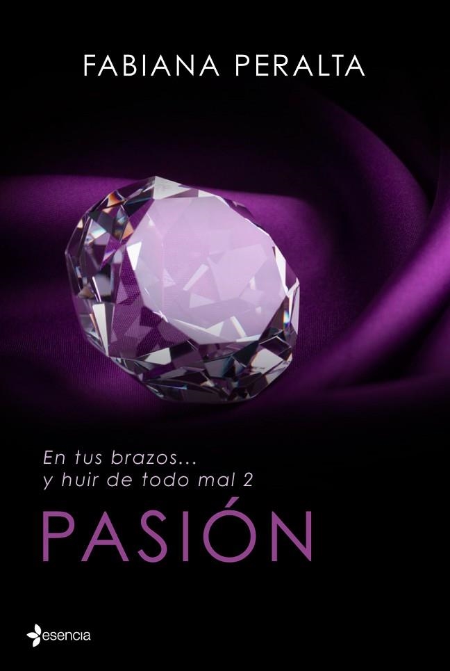 PASIÓN(EN TUS BRAZOS...Y HUIR DE TODO MAL-2) | 9788408125617 | PERALTA,FABIANA | Llibreria Geli - Llibreria Online de Girona - Comprar llibres en català i castellà