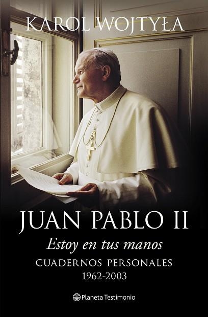 ESTOY EN TUS MANOS | 9788408128489 | JUAN PABLO II | Libreria Geli - Librería Online de Girona - Comprar libros en catalán y castellano