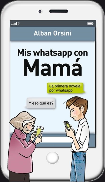 MIS WHATSAPP CON MAMÁ | 9788425352508 | ORSINI,ALBAN | Llibreria Geli - Llibreria Online de Girona - Comprar llibres en català i castellà