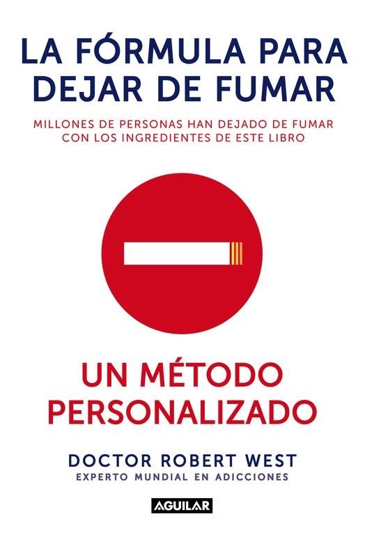 LA FÓRMULA PARA DEJAR DE FUMAR.UN MÉTODO PERSONALIZADO | 9788403014398 | WEST,ROBERT | Llibreria Geli - Llibreria Online de Girona - Comprar llibres en català i castellà