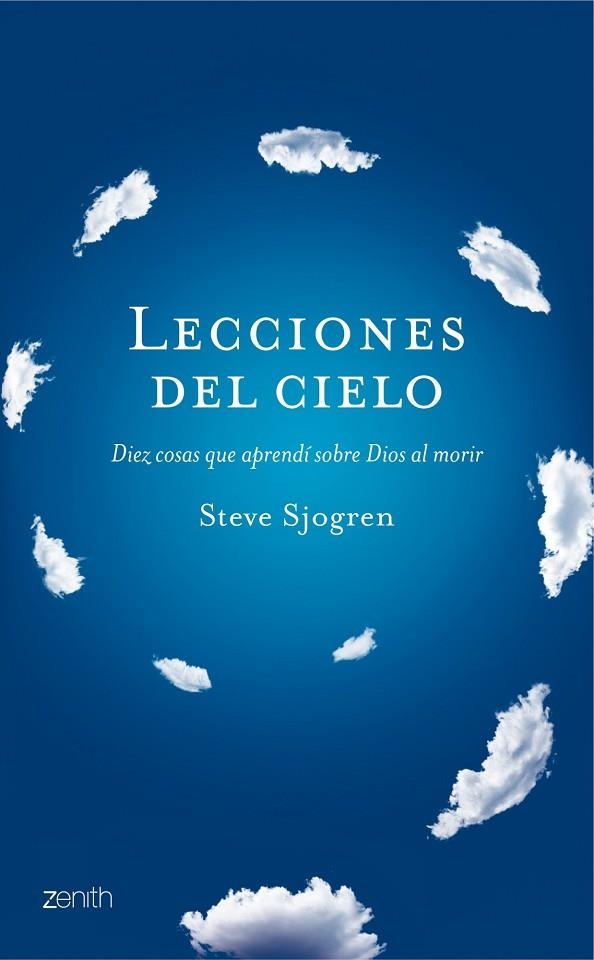 LECCIONES DEL CIELO.DIEZ COSAS SOBRE DIOS QUE APRENDÍ CUANDO VIAJÉ AL CIELO | 9788408122340 | SJOGREN,STEVE | Llibreria Geli - Llibreria Online de Girona - Comprar llibres en català i castellà