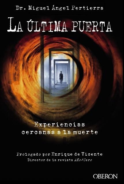 LA ÚLTIMA PUERTA.EXPERIENCIAS CERCANAS A LA MUERTE | 9788441535497 | PERTIERRA,DR.MIGUEL ÁNGEL | Llibreria Geli - Llibreria Online de Girona - Comprar llibres en català i castellà