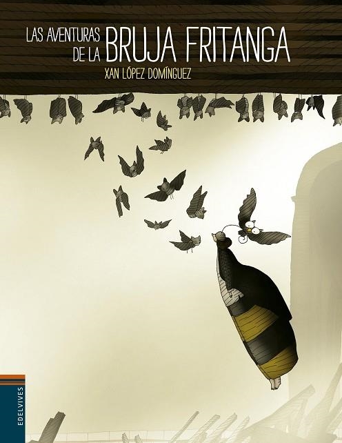 LAS AVENTURAS DE LA BRUJA FRITANGA | 9788426391667 | LOPEZ DOMINGUEZ,XAN | Llibreria Geli - Llibreria Online de Girona - Comprar llibres en català i castellà