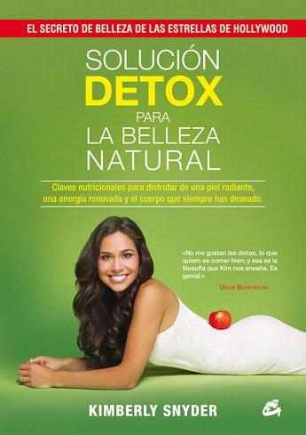 SOLUCIÓN DETOX PARA LA BELLEZA NATURAL | 9788484455134 | SNYDER,KIMBERLY | Libreria Geli - Librería Online de Girona - Comprar libros en catalán y castellano