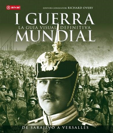 I GUERRA MUNDIAL.LA GUÍA VISUAL DEFINITIVA | 9788446039358 | GRANT,R.G. | Llibreria Geli - Llibreria Online de Girona - Comprar llibres en català i castellà