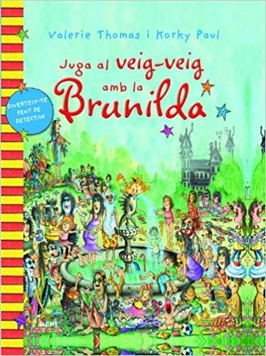 BRUIXA BRUNILDA.JUGA AL VEIG-VEIG AMB LA BRUNILDA | 9788498017489 | THOMAS,VALERIE/PAUL,KORKY | Llibreria Geli - Llibreria Online de Girona - Comprar llibres en català i castellà