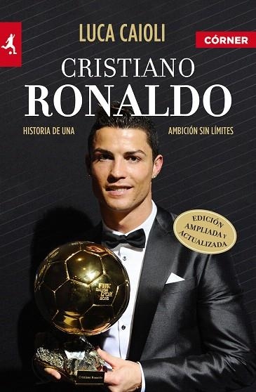 CRISTIANO RONALDO | 9788415242710 | CAIOLI,LUCA | Llibreria Geli - Llibreria Online de Girona - Comprar llibres en català i castellà