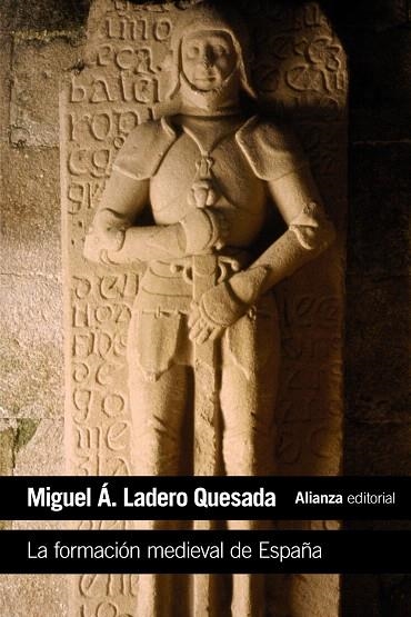 LA FORMACIÓN MEDIEVAL DE ESPAÑA.TERRITORIOS.REGIONES.REINOS | 9788420687360 | LADERO QUESADA,MIGUEL ÁNGEL | Llibreria Geli - Llibreria Online de Girona - Comprar llibres en català i castellà