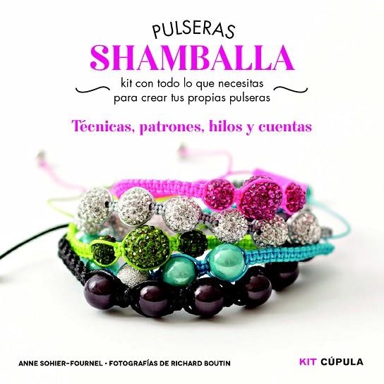 PULSERAS SHAMBALLA | 9788448018979 | SOHIER-FOURNEL,ANNE | Llibreria Geli - Llibreria Online de Girona - Comprar llibres en català i castellà