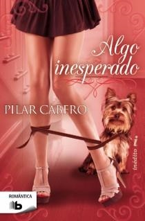 ALGO INESPERADO | 9788498729511 | CABERO,PILAR | Llibreria Geli - Llibreria Online de Girona - Comprar llibres en català i castellà