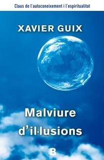 MALVIURE D'IL.LUSIONS | 9788466655125 | GUIX,XAVIER | Llibreria Geli - Llibreria Online de Girona - Comprar llibres en català i castellà