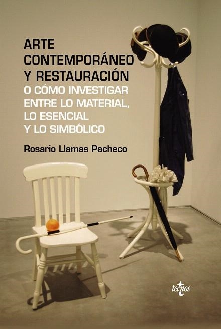 ARTE CONTEMPORÁNEO Y RESTAURACIÓN O CÓMO INVESTIGAR ENTRE LO MATERIAL, LO ESENCIAL Y LO SIMBÓLICO | 9788430961405 | LLAMAS PACHECO,ROSARIO | Libreria Geli - Librería Online de Girona - Comprar libros en catalán y castellano