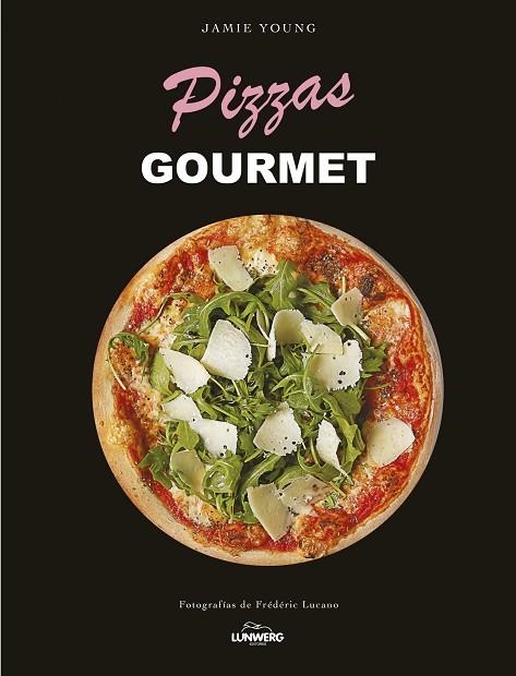 PIZZAS GOURMET (TD) | 9788415888550 | YOUNG,JAMIE/LUCANO,FRÉDÉRIC (FOTOS) | Llibreria Geli - Llibreria Online de Girona - Comprar llibres en català i castellà