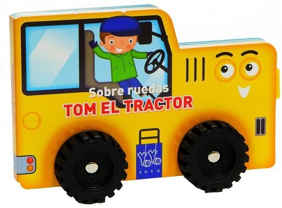 TOM EL TRACTOR (SOBRE RUEDAS) | 9788408124108 | YOYO | Llibreria Geli - Llibreria Online de Girona - Comprar llibres en català i castellà