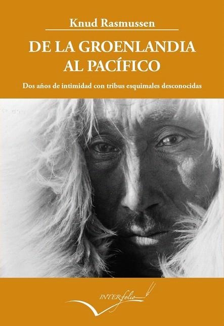 DE LA GROENLANDIA AL PACÍFICO | 9788494061004 | RASMUSSEN,KNUD | Llibreria Geli - Llibreria Online de Girona - Comprar llibres en català i castellà