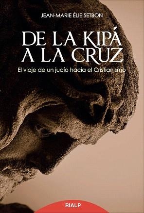 DE LA KIPÁ A LA CRUZ | 9788432143960 | ÉLIE SETBON,JEAN-MARIE | Llibreria Geli - Llibreria Online de Girona - Comprar llibres en català i castellà