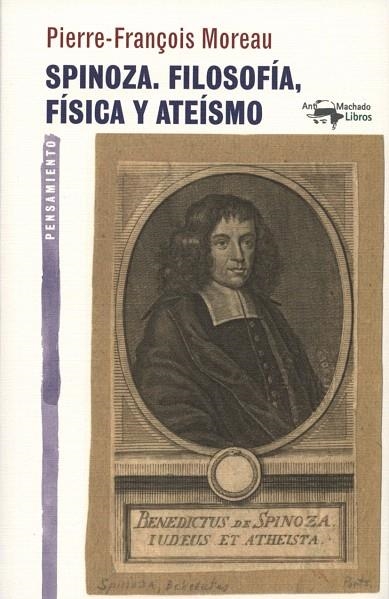 SPINOZA.FILOSOFÍA,FÍSICA Y ATEÍSMO | 9788477747840 | MOREAU,PIERRE-FRANÇOIS | Llibreria Geli - Llibreria Online de Girona - Comprar llibres en català i castellà