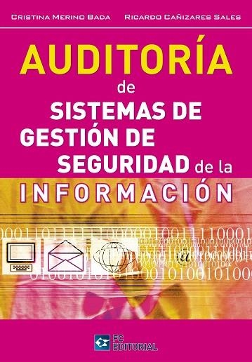 AUDITORÍA DE SISTEMAS DE GESTIÓN DE SEGURIDAD DE LA INFORMACIÓN | 9788415683971 | MERINO BADA,CRISTINA/CAÑIZARES SALES,RICARDO | Llibreria Geli - Llibreria Online de Girona - Comprar llibres en català i castellà