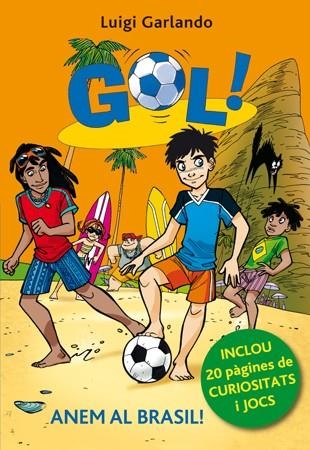 GOL-2.ANEM AL BRASIL! (EDICIÓ ESPECIAL AMB SAMARRETA I CALENDARI DEL MUNDIAL) | 9788424652746 | GARLANDO,LUIGI | Llibreria Geli - Llibreria Online de Girona - Comprar llibres en català i castellà