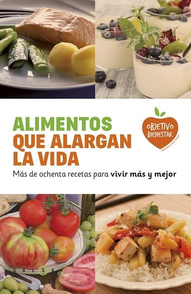 ALIMENTOS QUE ALARGAN LA VIDA.MÁS DE OCHENTA RECETAS PARA VIVIR MÁS Y MEJOR | 9788415193463 | Libreria Geli - Librería Online de Girona - Comprar libros en catalán y castellano