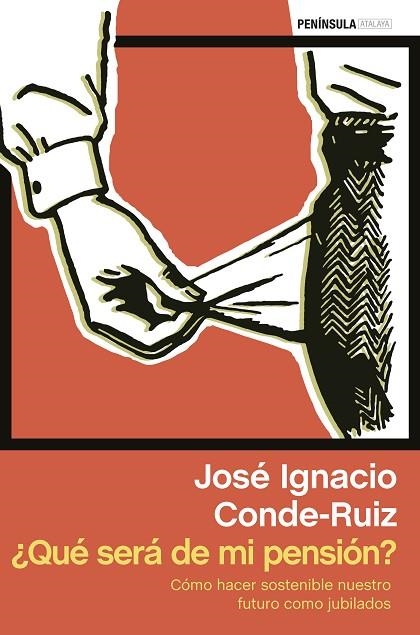 QUÉ SERÁ DE MI PENSIÓN? CÓMO HACER SOSTENIBLE NUESTRO FUTURO COMO JUBILADOS | 9788499423296 | CONDE-RUIZ,JOSÉ IGNACIO | Llibreria Geli - Llibreria Online de Girona - Comprar llibres en català i castellà