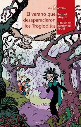 EL VERANO QUE DESAPARECIERON LOS TROGLODITAS | 9788498456288 | MÍGUEZ,RAQUEL/SEGUÍ,BARTOMEU (IL) | Libreria Geli - Librería Online de Girona - Comprar libros en catalán y castellano