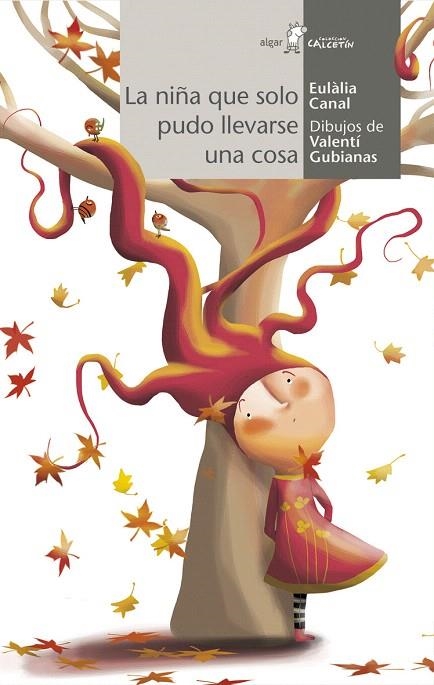 LA NIÑA QUE SOLO PUDO LLEVARSE UNA COSA | 9788498456158 | CANAL,EULÀLIA/GUBIANAS,VALENTÍ (IL) | Llibreria Geli - Llibreria Online de Girona - Comprar llibres en català i castellà